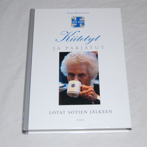 Tiina Kinnunen Kiitetyt ja parjatut - Lotat sotien jälkeen